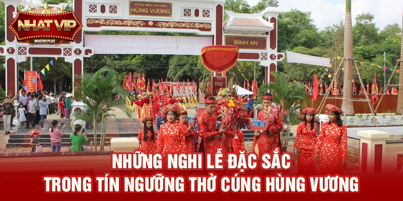 nhung nghi le dac sac trong tin nguong tho cung hung vuong Những nghi lễ đặc sắc trong Tín ngưỡng thờ cúng Hùng Vương