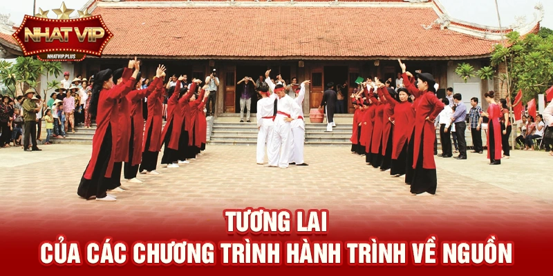 Tương lai của các chương trình hành trình về nguồn